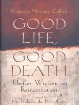 Image of Good Life Good Death by Gelek Rimpoche and Gini Alhadeff and Mark Magill Hardback