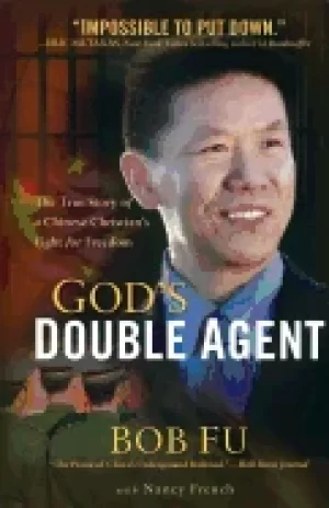Image of gods double agent the true story of a chinese christians fight for freedom