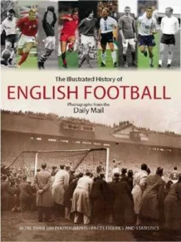 Image of The Illustrated History of English Football by Tim Hill Paperback