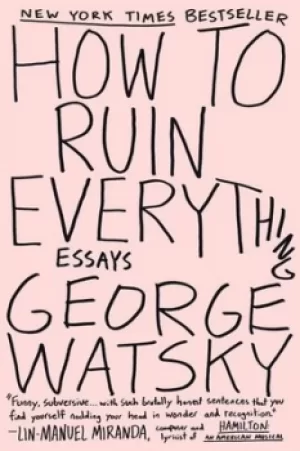 Image of How to ruin everything by Watsky