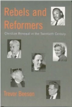Image of Rebels and Reformers by Trevor Beeson Book