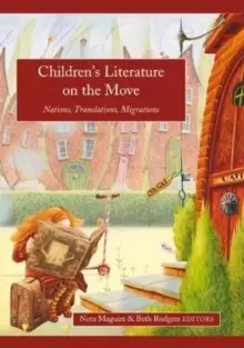 Image of Childrens Literature on the Move : Nations, Translations, Migrations