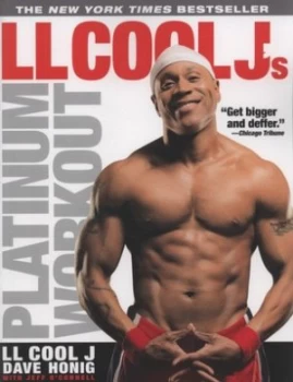 Image of Ll Cool Js Platinum Workout by Ll Cool J and Dave Honig and Jeff Oconnell Paperback