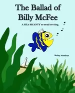 Image of ballad of billy mcfee a sea shanty to read or sing