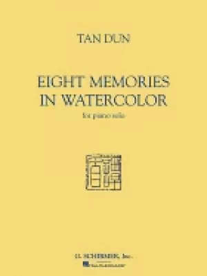 Image of tan dun eight memories in water color for piano solo