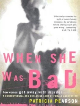 Image of When She Was Bad by Patricia Pearson Paperback