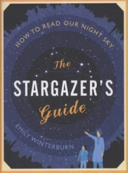 Image of The Stargazers Guide by Emily Winterburn Hardback