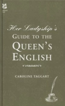 Image of Her Ladyships Guide to the Queens English by Caroline Taggart Hardback