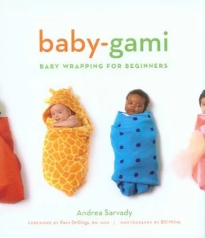 Image of Baby-Gami by Andrea Cornell Sarvady and Bill Milne and John Stislow Hardback
