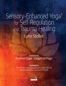 Image of Sensory-Enhanced Yoga(r) for Self-Regulation and Trauma Healing
