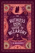 Image of ruthless ladys guide to wizardry