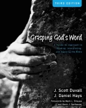 Image of grasping gods word a hands on approach to reading interpreting and applyin