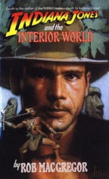 Image of Indiana Jones and the Interior World by Rob Macgregor Book