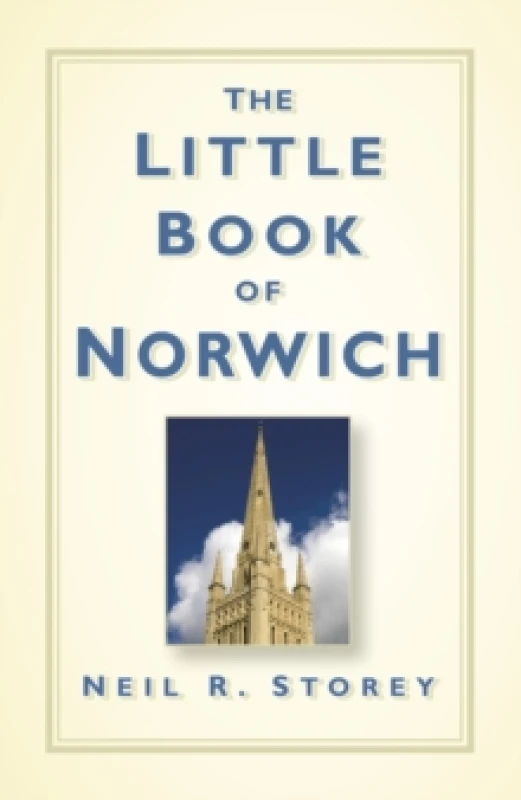 Image of The Little Book of Norwich. Hardback. By Neil R Storey Books