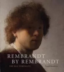 Image of Rembrandt by Rembrandt: The Self-Portraits