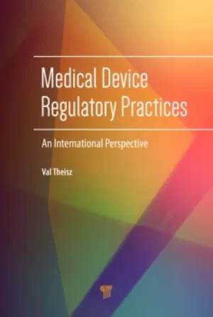 Image of Medical Device Regulatory PracticesAn International Perspective