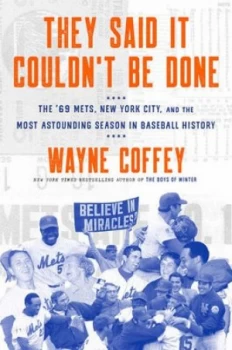 Image of They said it couldnt be done by Wayne R Coffey