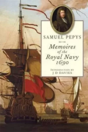 Image of Memories of the Royal Navy 1690 by Samuel Pepys