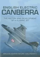 Image of english electric canberra the history and development of a classic jet