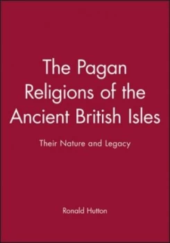 Image of The Pagan Religions of the Ancient British Isles by Ronald Hutton Book