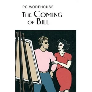 Image of The Coming Of Bill by P. G. Wodehouse (Hardback, 2005)