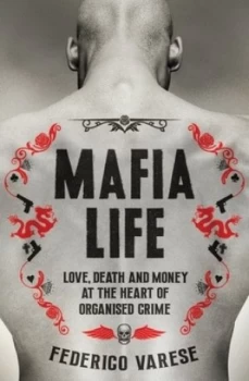 Image of Mafia Life by Professor Federico Varese Book
