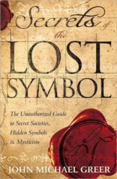 Image of Secrets of the Lost Symbol by John Michael Greer Paperback