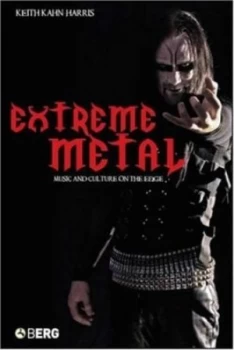 Image of Extreme Metal by Keith Kahn-Harris Hardback