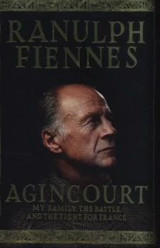 Image of Agincourt by Ranulph Fiennes Hardback