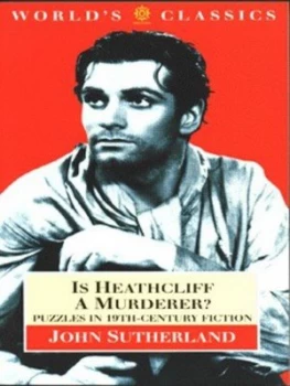 Image of Is Heathcliff a Murderer by John Sutherland Paperback