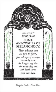Image of Some Anatomies of Melancholy by Robert Burton Paperback