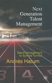 Image of Next Generation Talent Management by A. Hatum