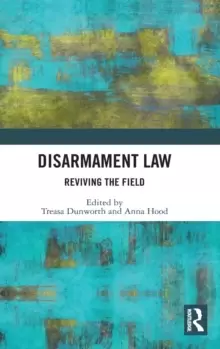 Image of Disarmament Law : Reviving the Field