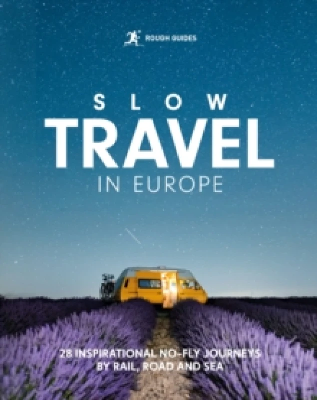 Image of Rough Guides Slow Travel in Europe : 28 Inspirational No-Fly Journeys by Rail, Road and Sea Paperback / softback