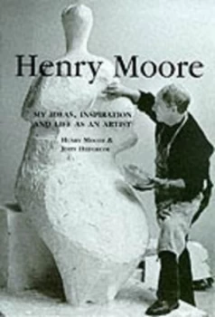 Image of Henry Moore by Henry Moore and John Hedgecoe Paperback