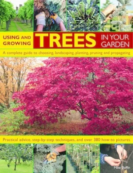 Image of Using and Growing Trees in Your Garden by Michael W Buffin Paperback