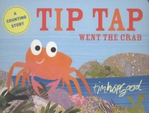 Image of Tip Tap Went the Crab by Tim Hopgood Book