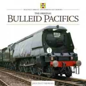 Image of The Original Bulleid Pacifics by John Scott-Morgan Book