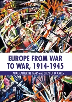 Image of Europe from War to War 1914-1945