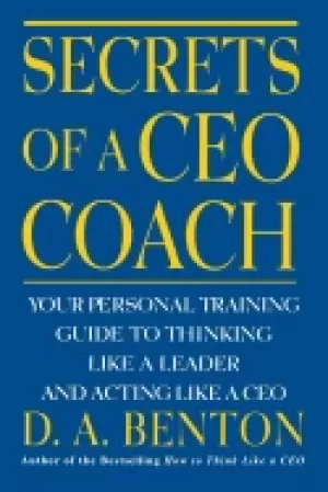 Image of secrets of a ceo coach your personal training guide to thinking like a lead