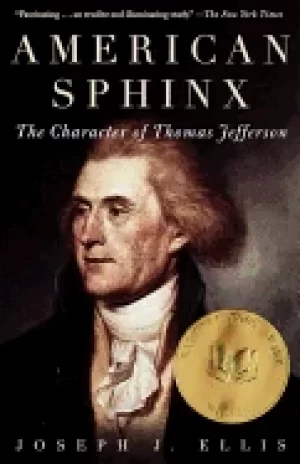Image of american sphinx the character of thomas jefferson