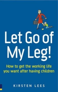 Image of Let Go of My Leg by Kirsten Lees Book