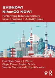 Image of 日本語NOW! NihonGO NOW! Performing Japanese Culture - Level 1 Volume 1 Activity Book