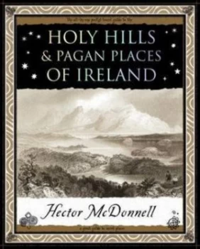Image of Irelands Holy Hills and Pagan Places by Hector Mcdonnell Paperback