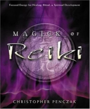 Image of Magick of Reiki by Christopher Penczak Paperback