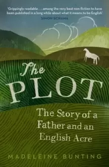Image of The Plot : A Biography of My Father's English Acre