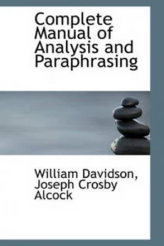 Image of Complete Manual of Analysis and Paraphrasing by William Davidson Paperback