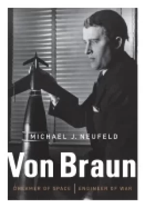 Image of von braun dreamer of space engineer of war