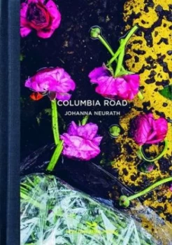 Image of Columbia Road by Johanna Neurath Hardback