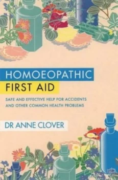 Image of Homoeopathic First Aid by Anne M Clover Book